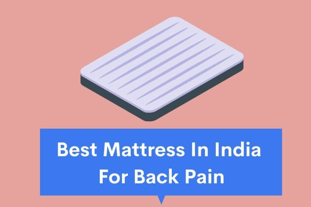 Best Mattress In India For Back Pain